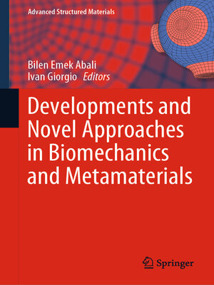 cover image of Developments and Novel Approaches in Biomechanics and Metamaterials